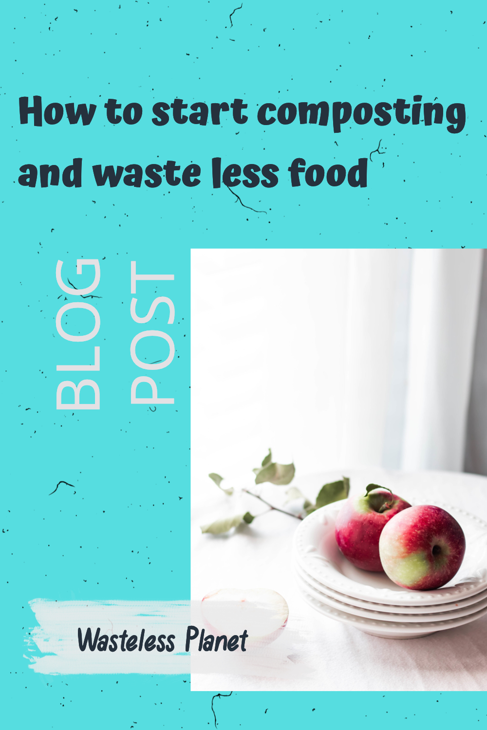 How to start composting and waste less food