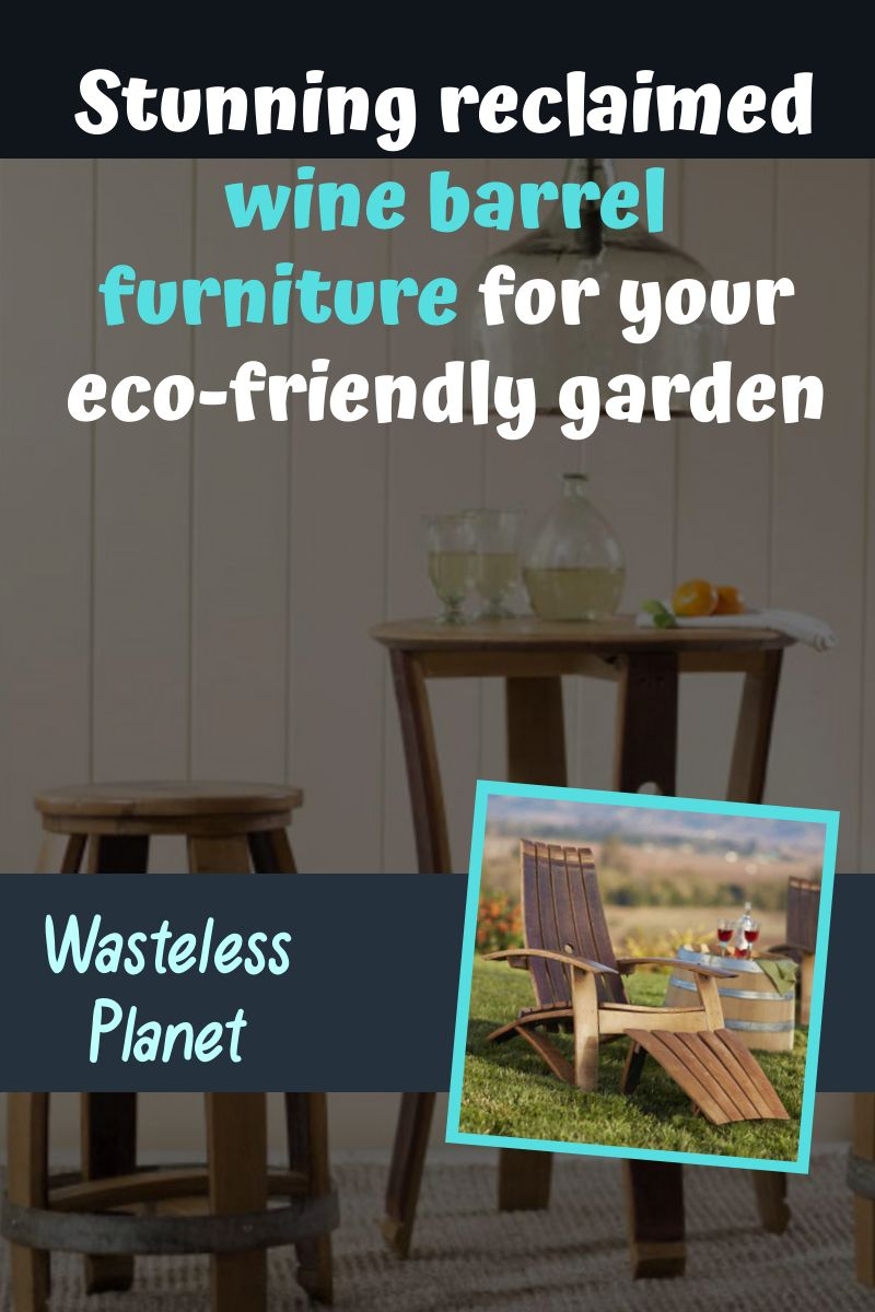 Stunning reclaimed wine barrel furniture for your eco-friendly garden