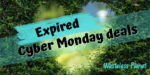Expired Cyber Monday Deals