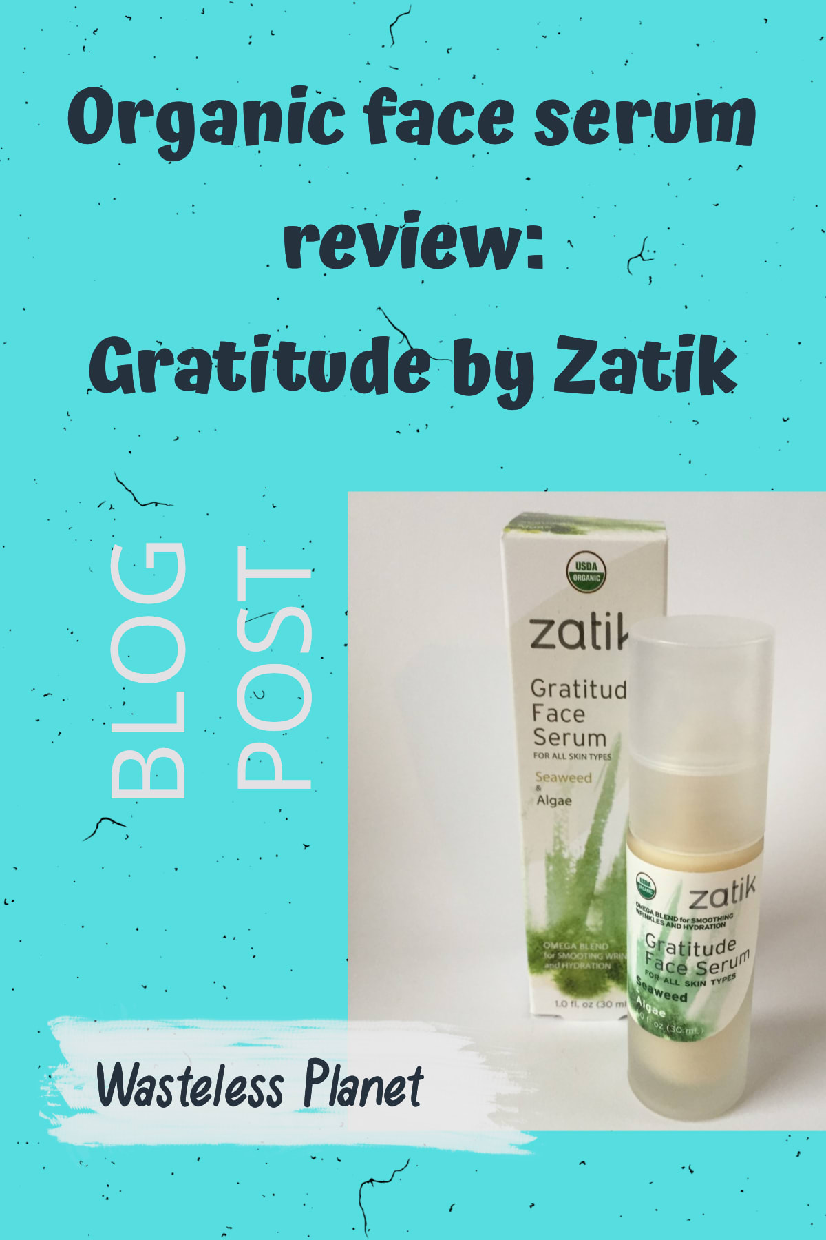 Organic face serum review: Gratitude by Zatik