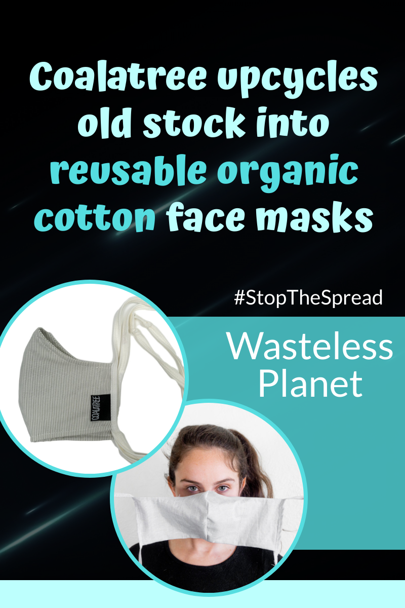 Coalatree upcycles old stock into reusable organic cotton face masks