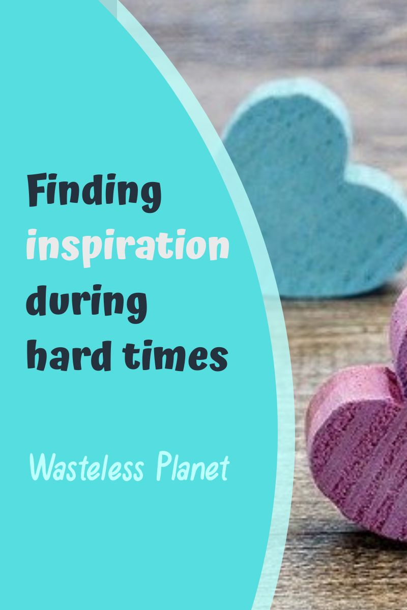 Finding inspiration during hard times (1 of 2)