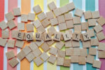 Scrabble letters spelling the word equality