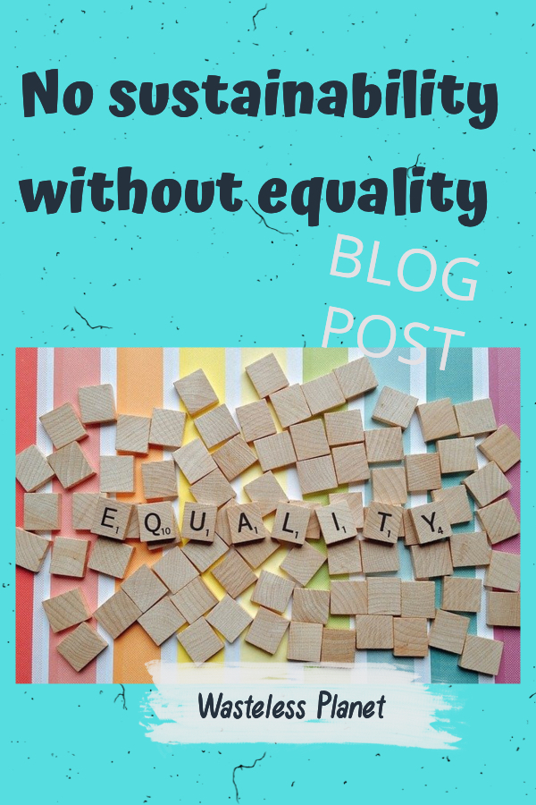 No sustainability without equality