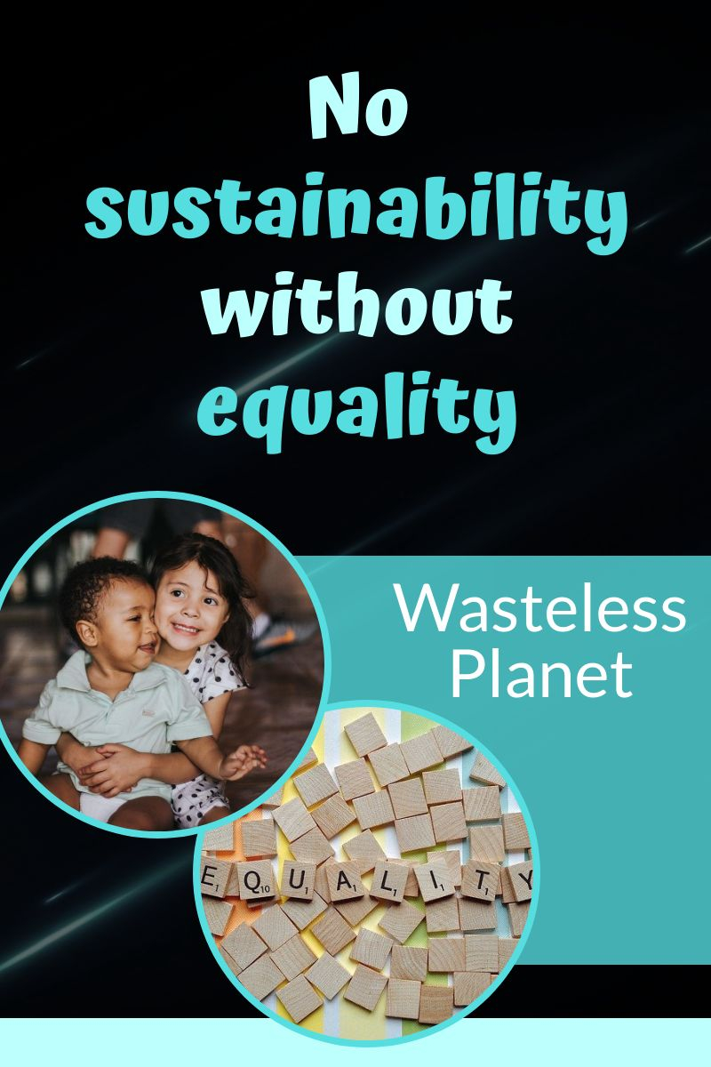 No sustainability without equality