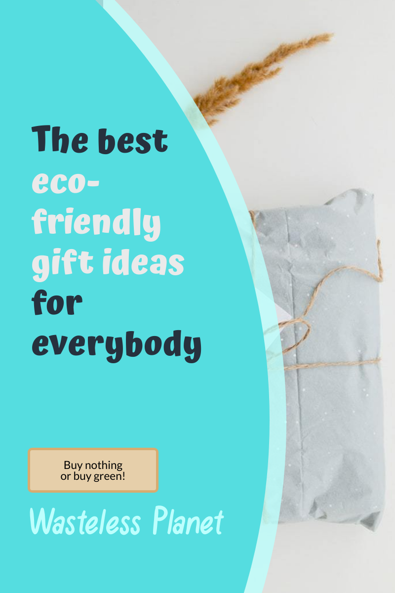 The best eco-friendly gift ideas for everybody