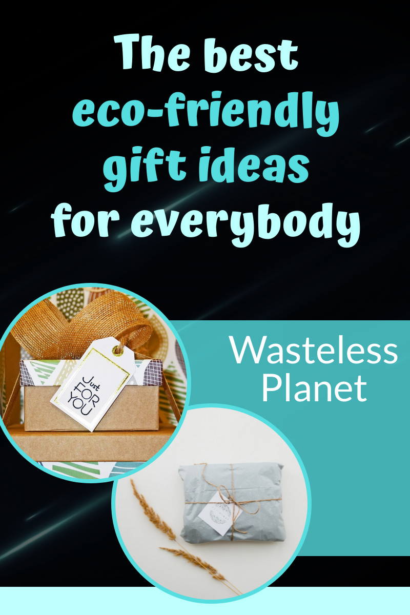 The best eco-friendly gift ideas for everybody