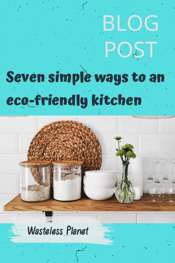 Seven simple ways to an eco-friendly kitchen
