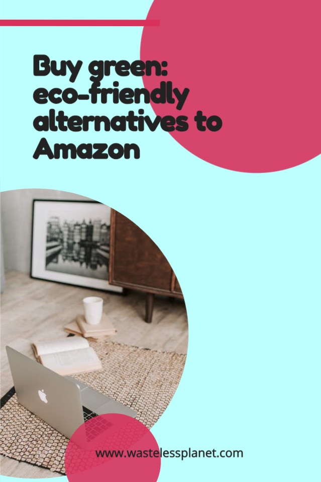 Buying green is better: eco-friendly alternatives to Amazon