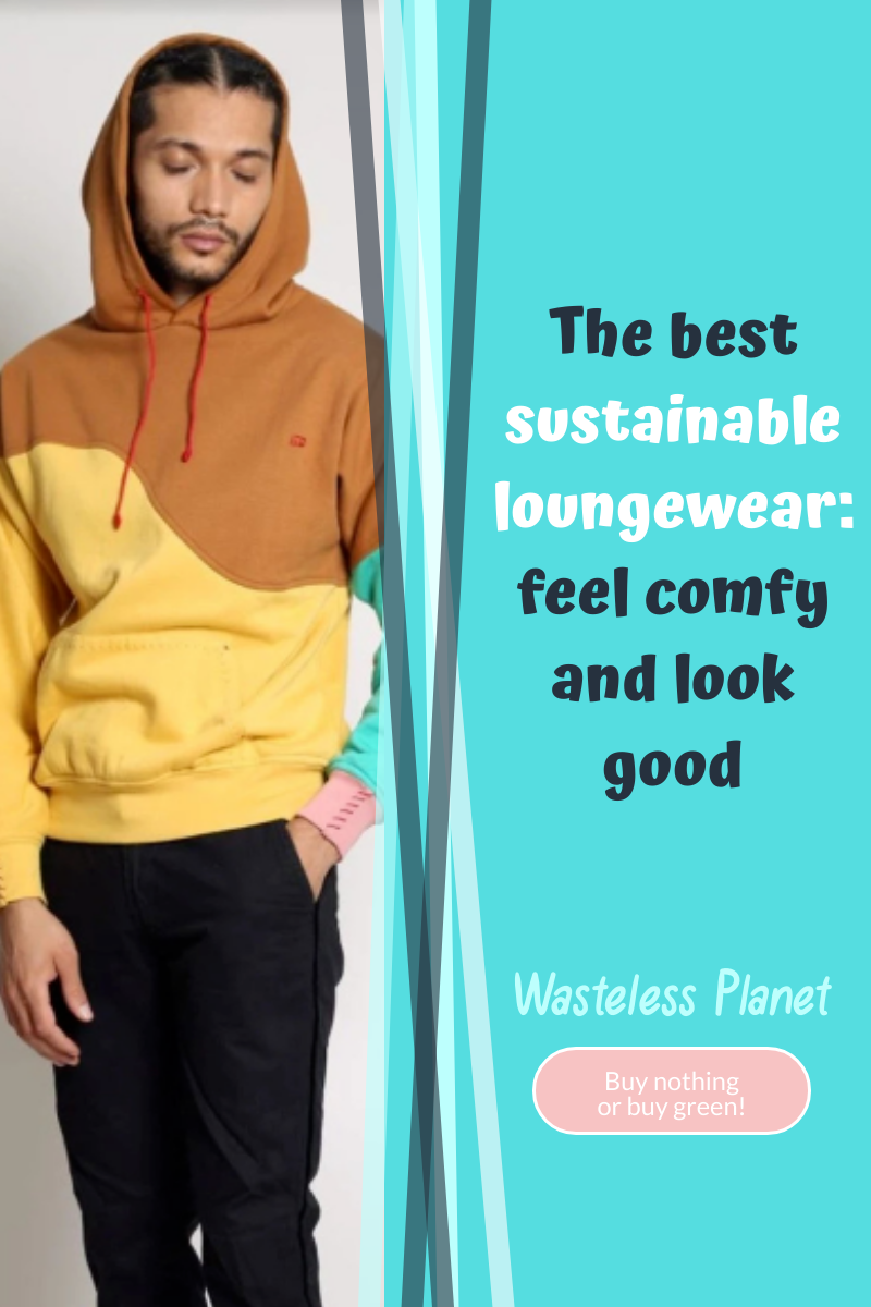 The best sustainable loungewear: feel comfy and look good