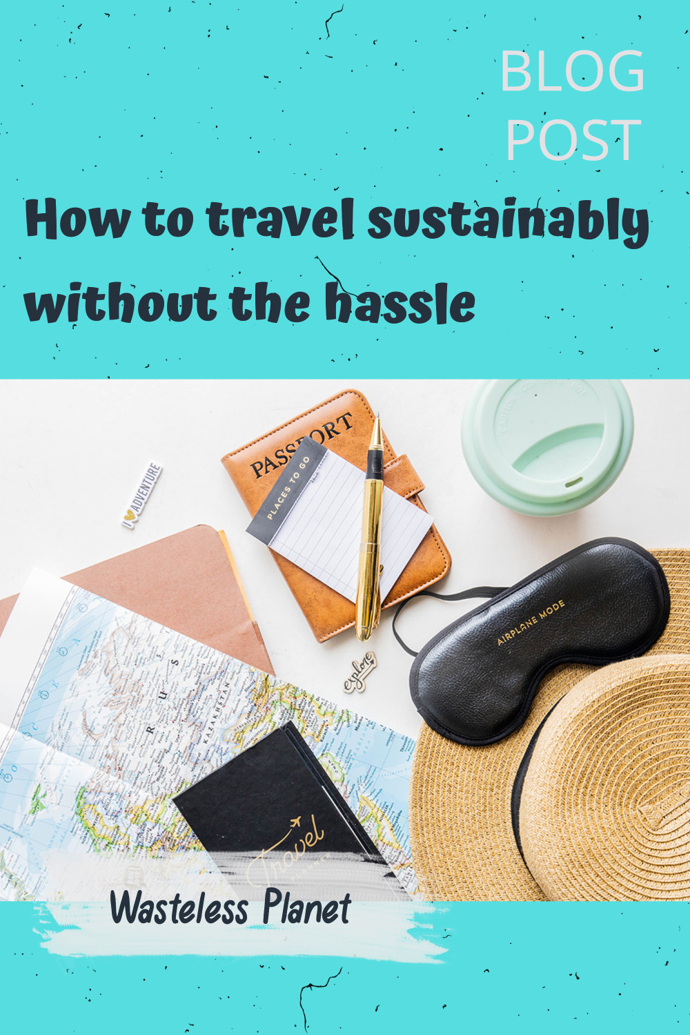 How to travel sustainably without the hassle