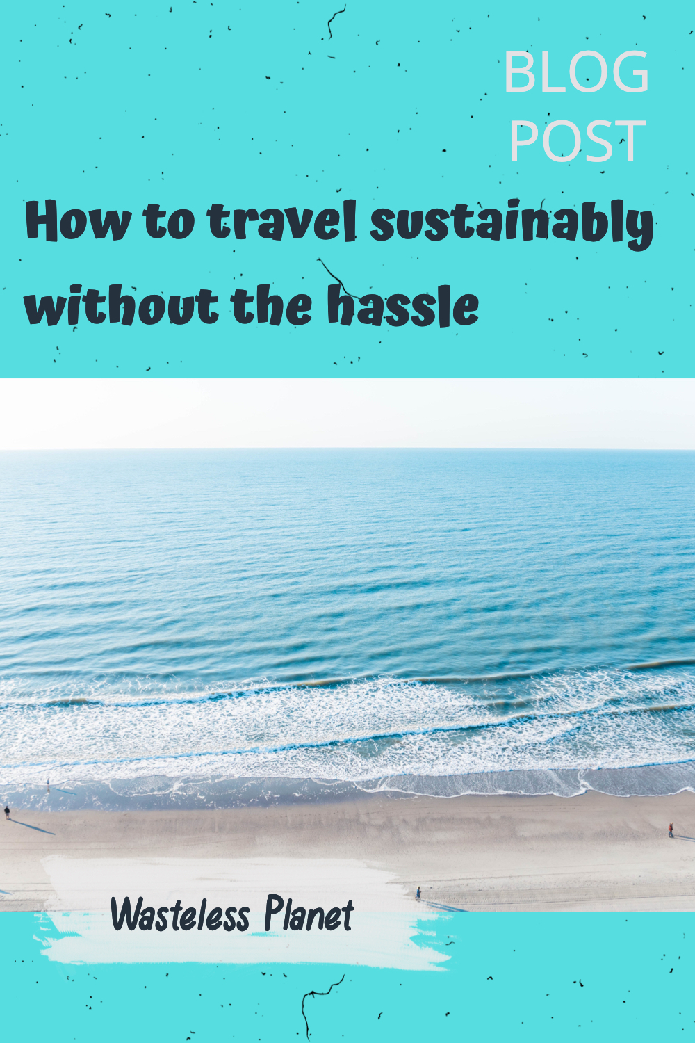 How to travel sustainably without the hassle