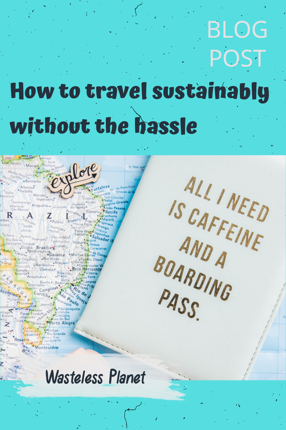 How to travel sustainably without the hassle