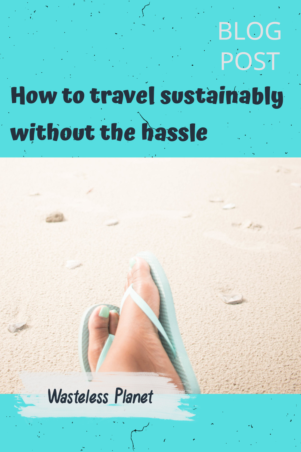 How to travel sustainably without the hassle