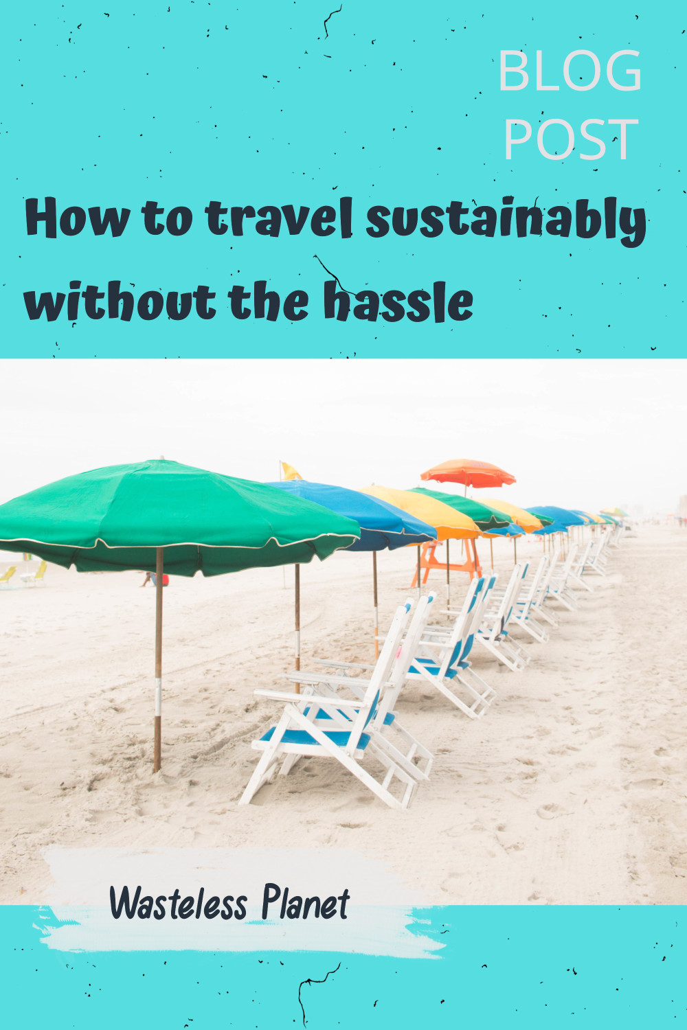 How to travel sustainably without the hassle