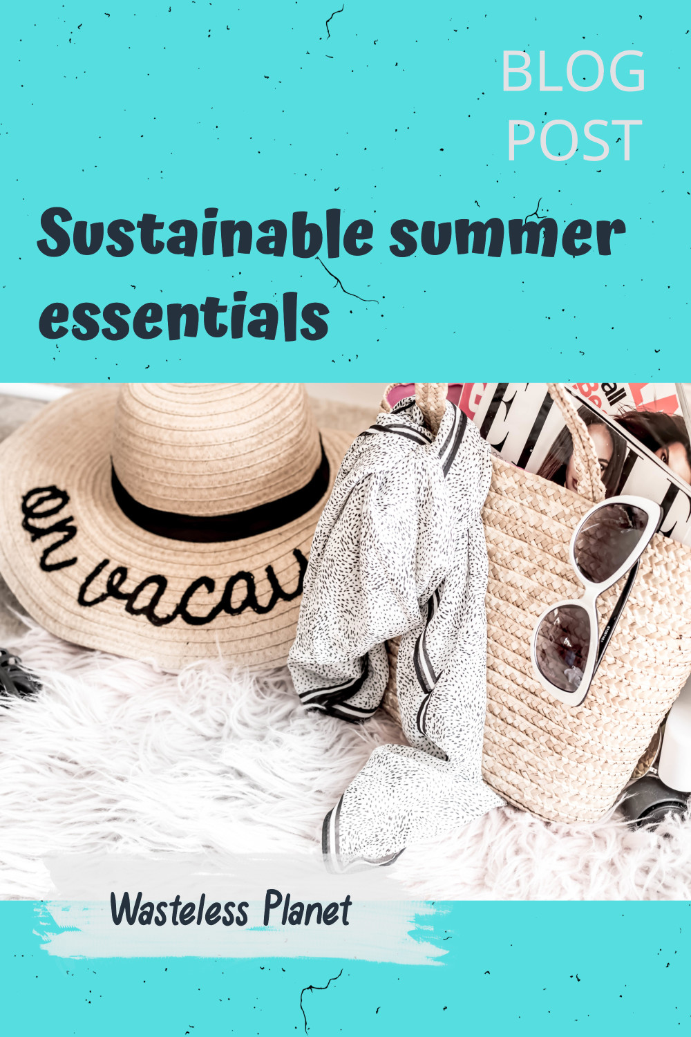 Sustainable summer essentials you need and love