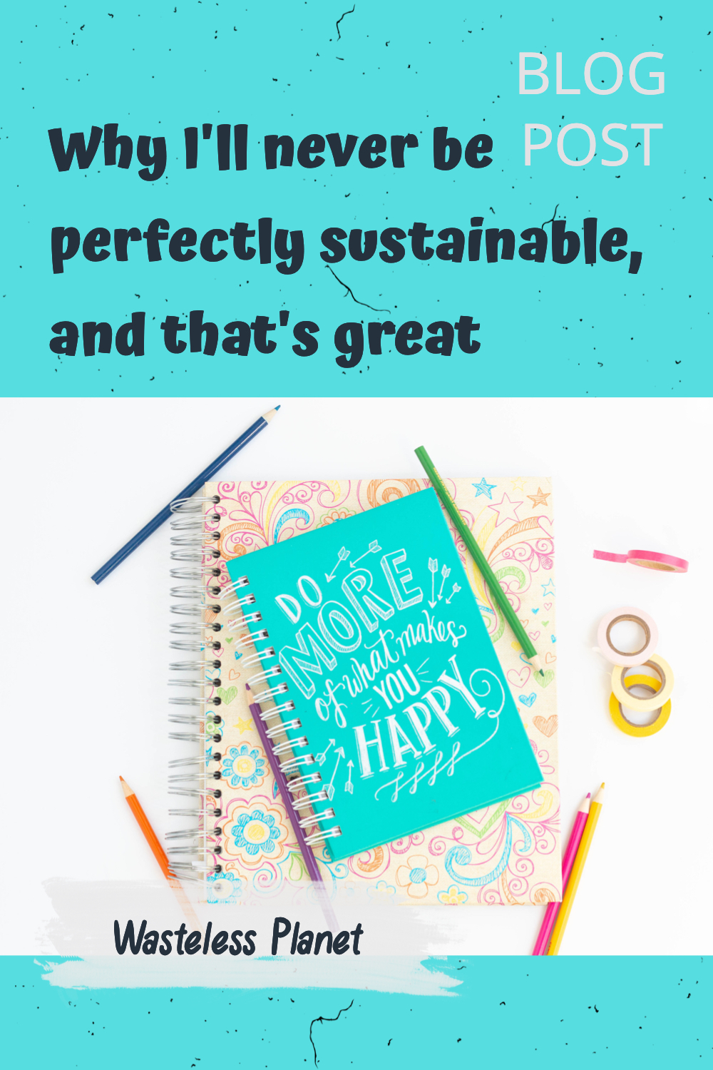 Why I\'ll never be perfectly sustainable, and that\'s great