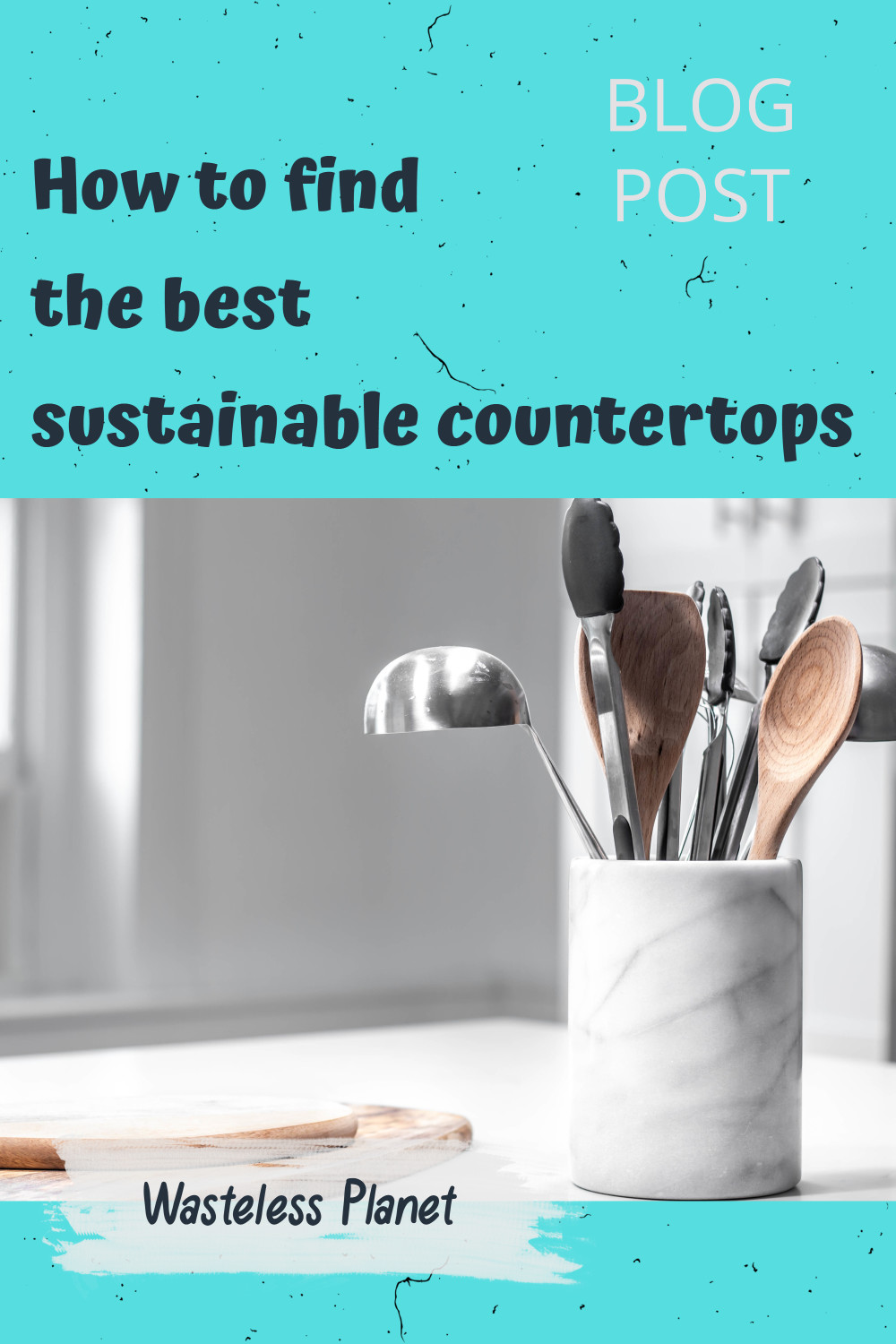 How to find the best sustainable countertops