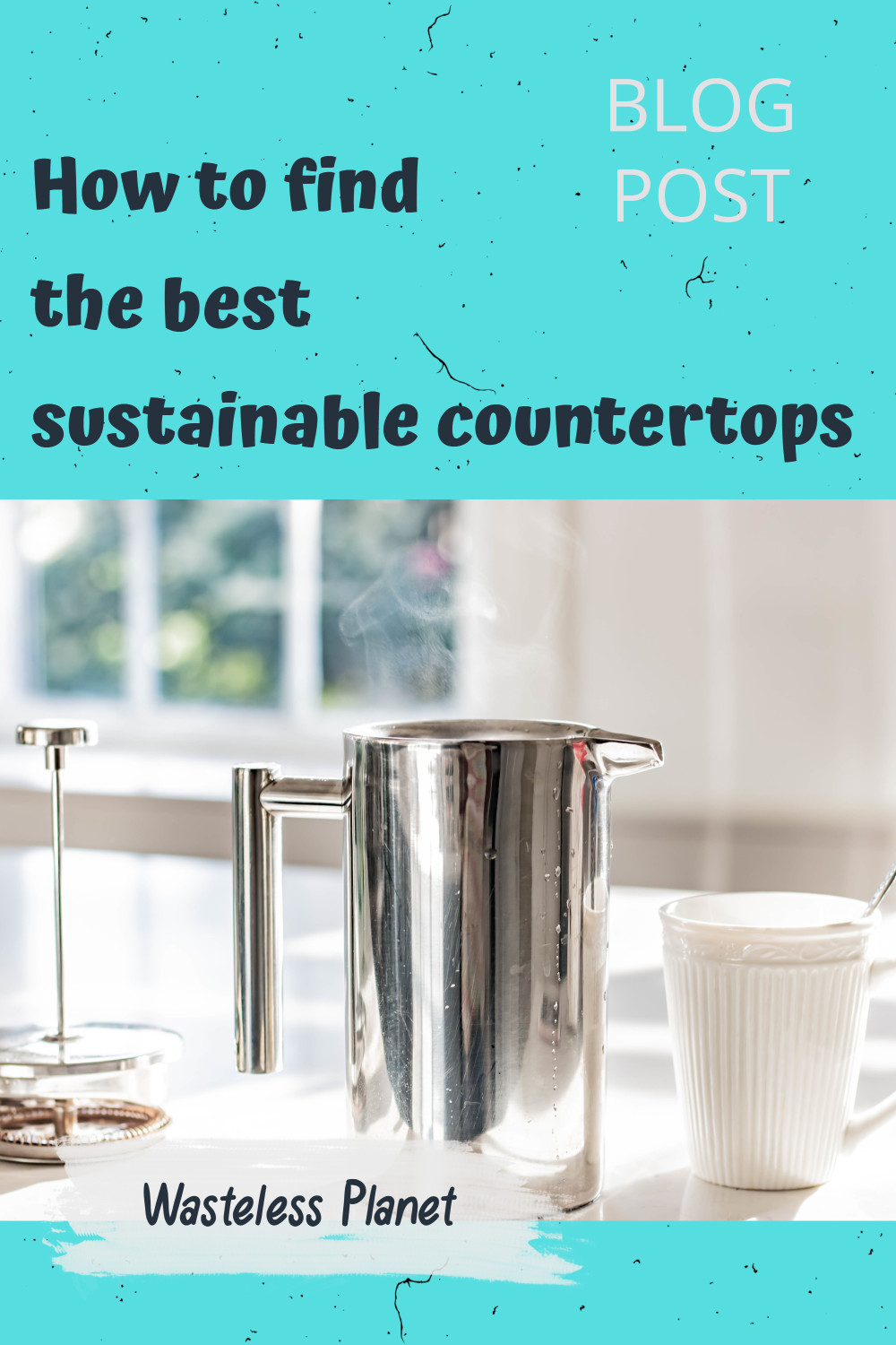 How to find the best sustainable countertops