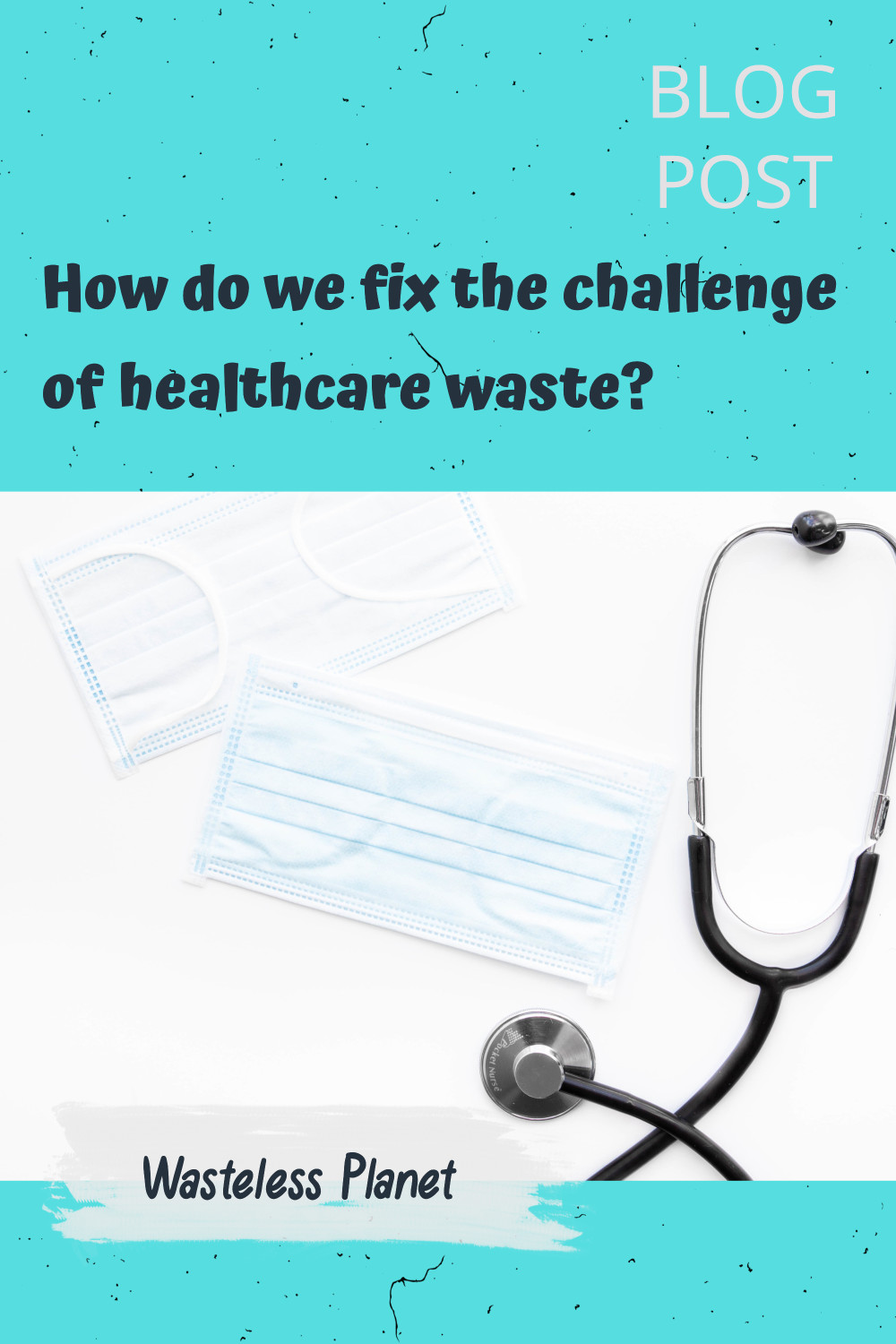 How do we fix the challenge of healthcare waste?