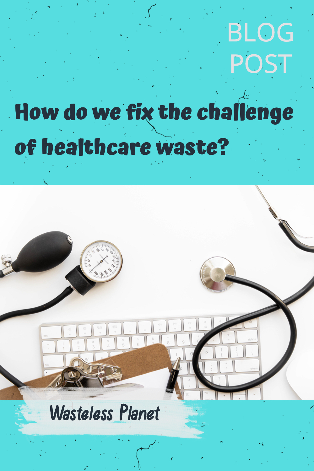 How do we fix the challenge of healthcare waste?